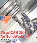 download MecSoft VisualCAM 2017 (v6.0.399) for SolidWorks 2010-2017 full